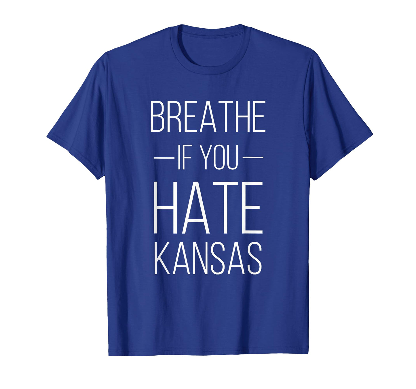 Funny KS Sports Rival shirt - Breathe If You Hate Kansas T-Shirt