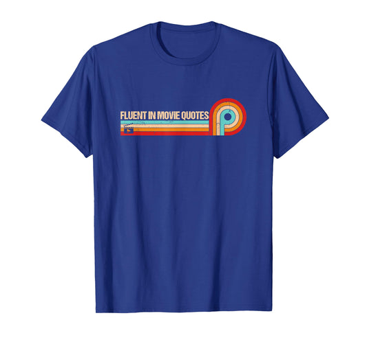 Retro Stripes Funny Saying Fluent in Movie Quotes T-Shirt