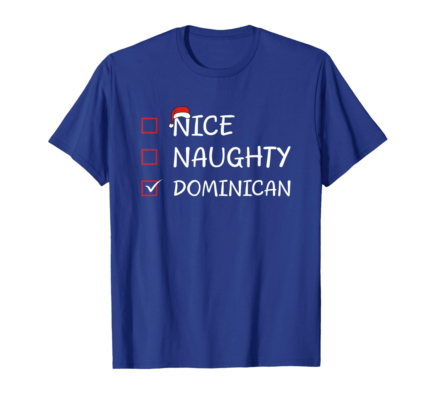 Nice Naughty Dominican Heritage Christmas Dominican Republic T-Shirt