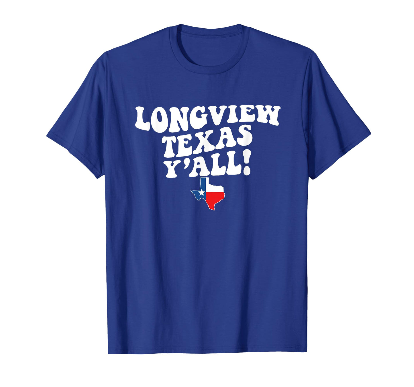 Longview Texas Y'all TX Southern Accent Vacation T-Shirt