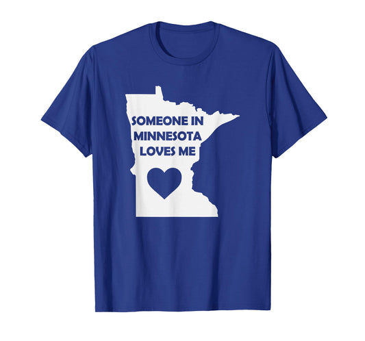 Someone In Minnesota Loves Me Family for Adults Kids Girls T-Shirt