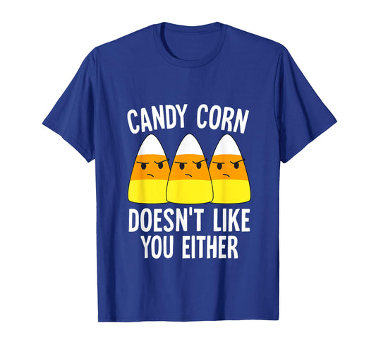 Candy Corn Doesn't Like You Either Halloween Candy Corn T-Shirt