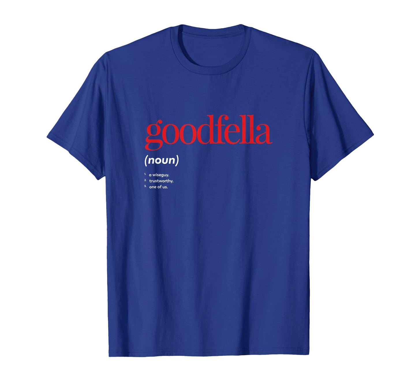 Vintage Goodfella Cult Movies Funny Saying Sarcastic T-Shirt