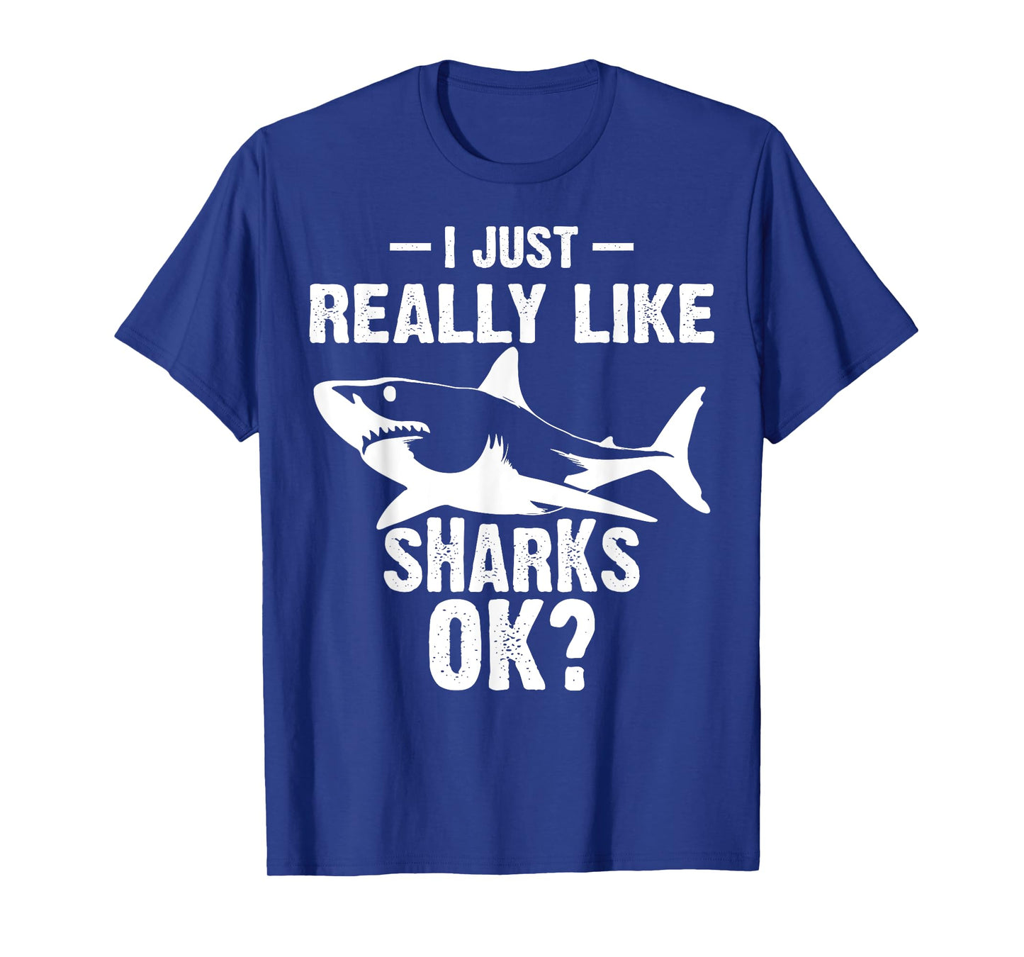 Funny I Just Really Like Sharks Gift Men Women Shark Lover T-Shirt