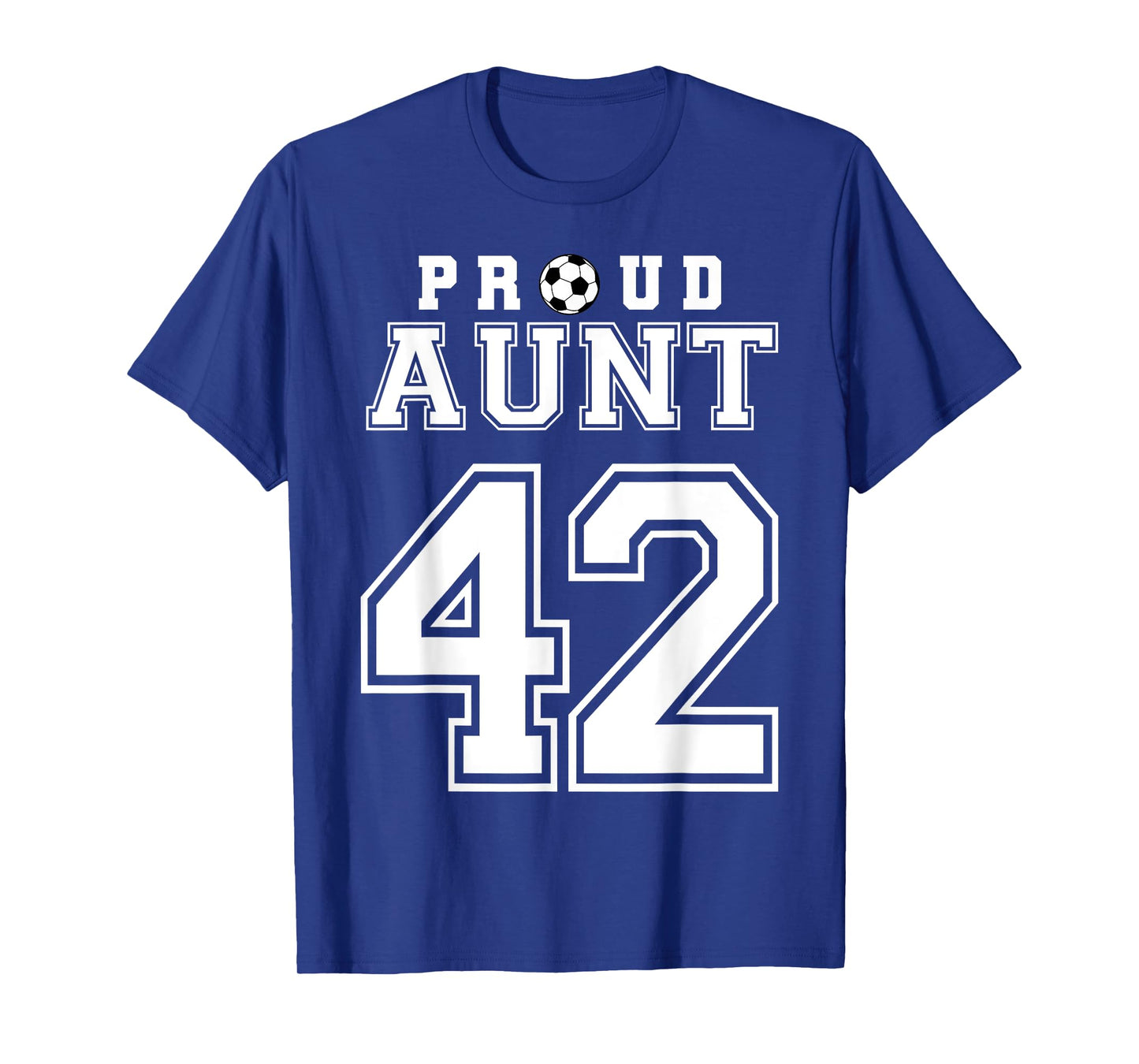 Number 42 Custom Proud Soccer Futbol Aunt Personalized T-Shirt