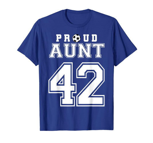 Number 42 Custom Proud Soccer Futbol Aunt Personalized T-Shirt