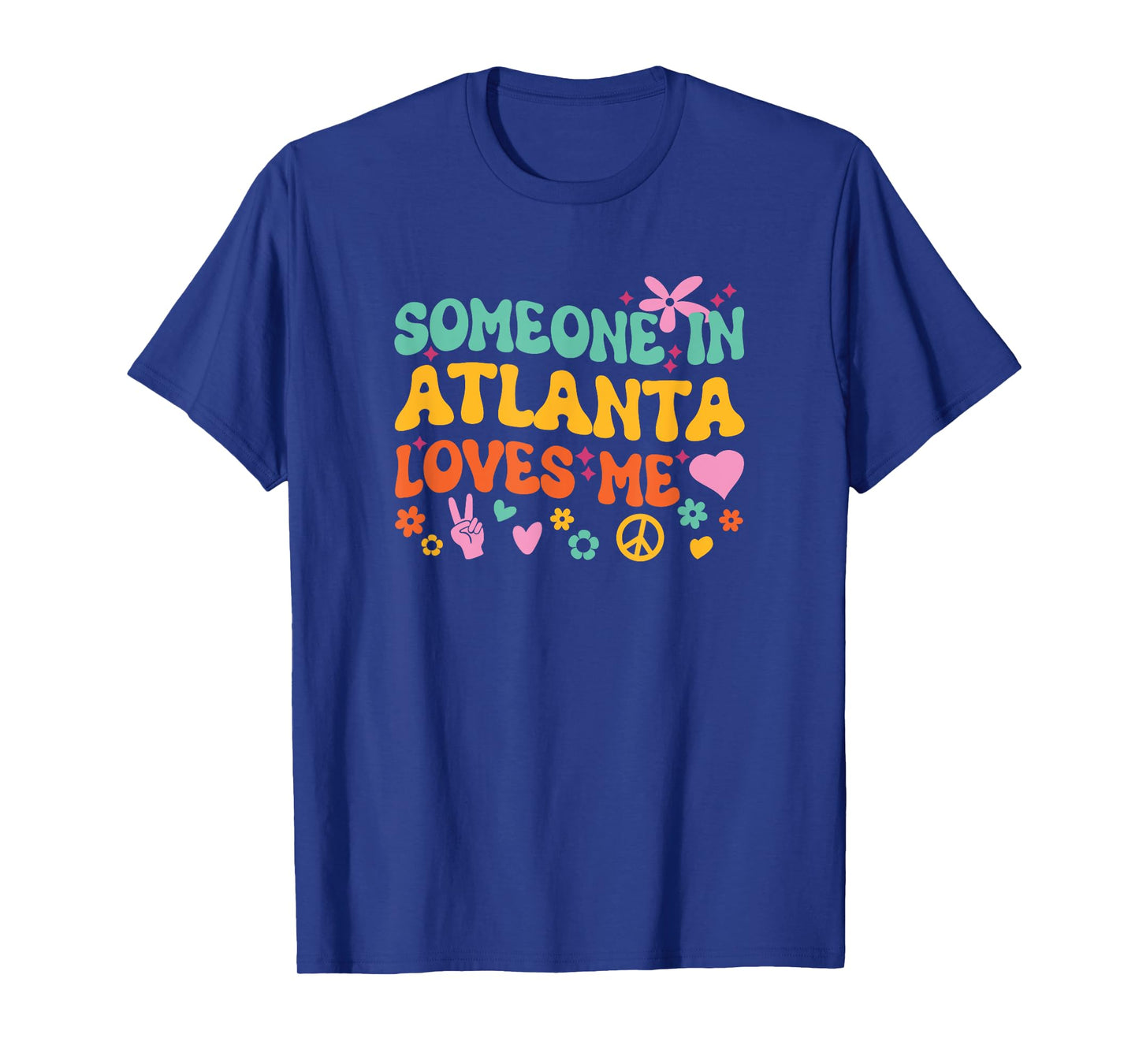 Someone In Atlanta Loves Me T-Shirt