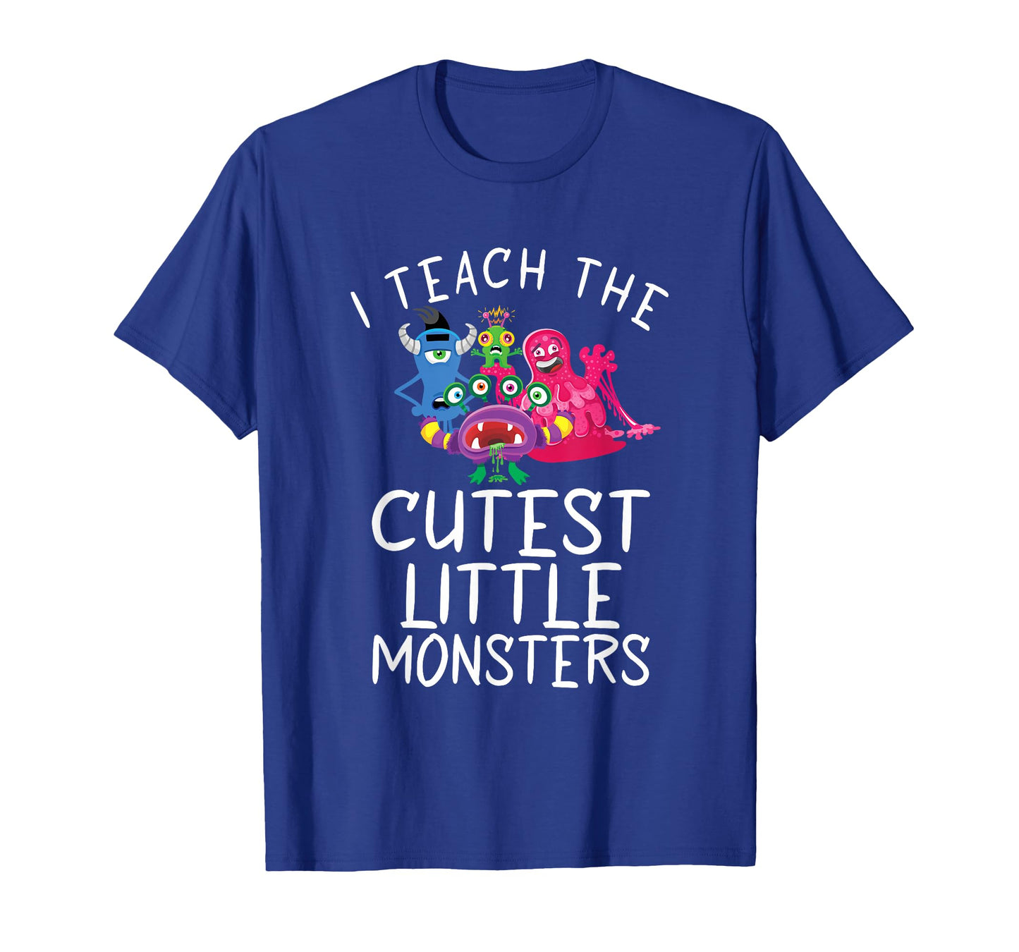 I teach the cutest little Monsters School Holiday Teacher T-Shirt