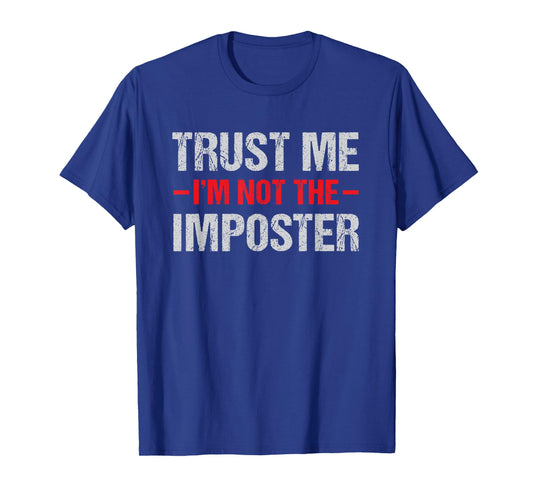 Funny Gamer Mobile Game Gag Gift I'm Not Imposter T-Shirt