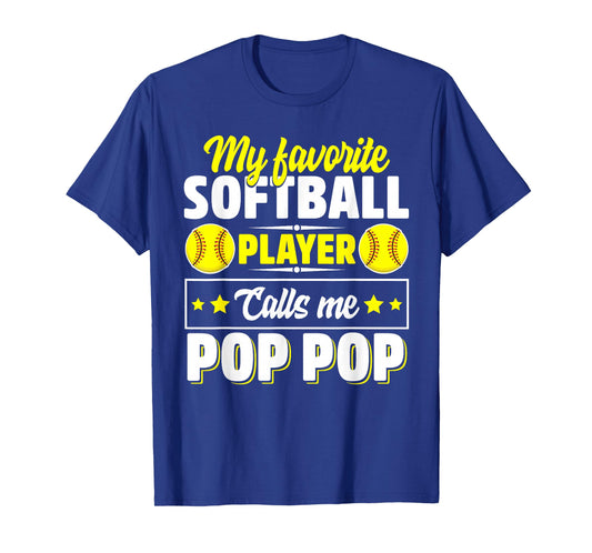 My Favorite Softball Player Calls Me Pop Pop Cute T-Shirt