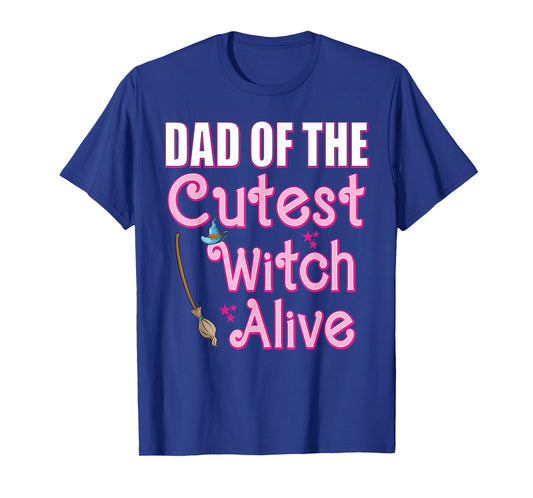 Dad of the Cutest Witch Alive Funny Family Halloween Costume T-Shirt