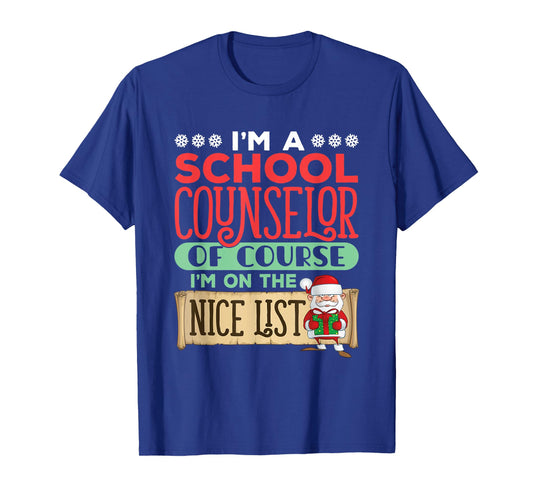 School Counselor Christmas Of Course I'm On The Nice List T-Shirt