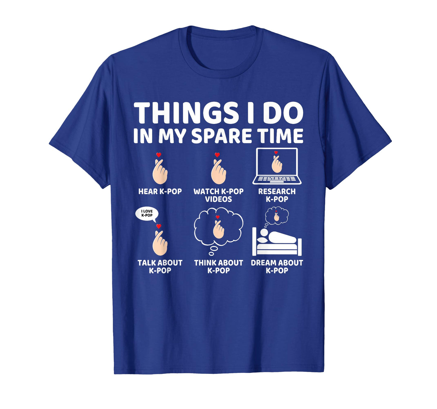 Things I Do in My Spare Time Funny K-Pop Lover Music Anime T-Shirt