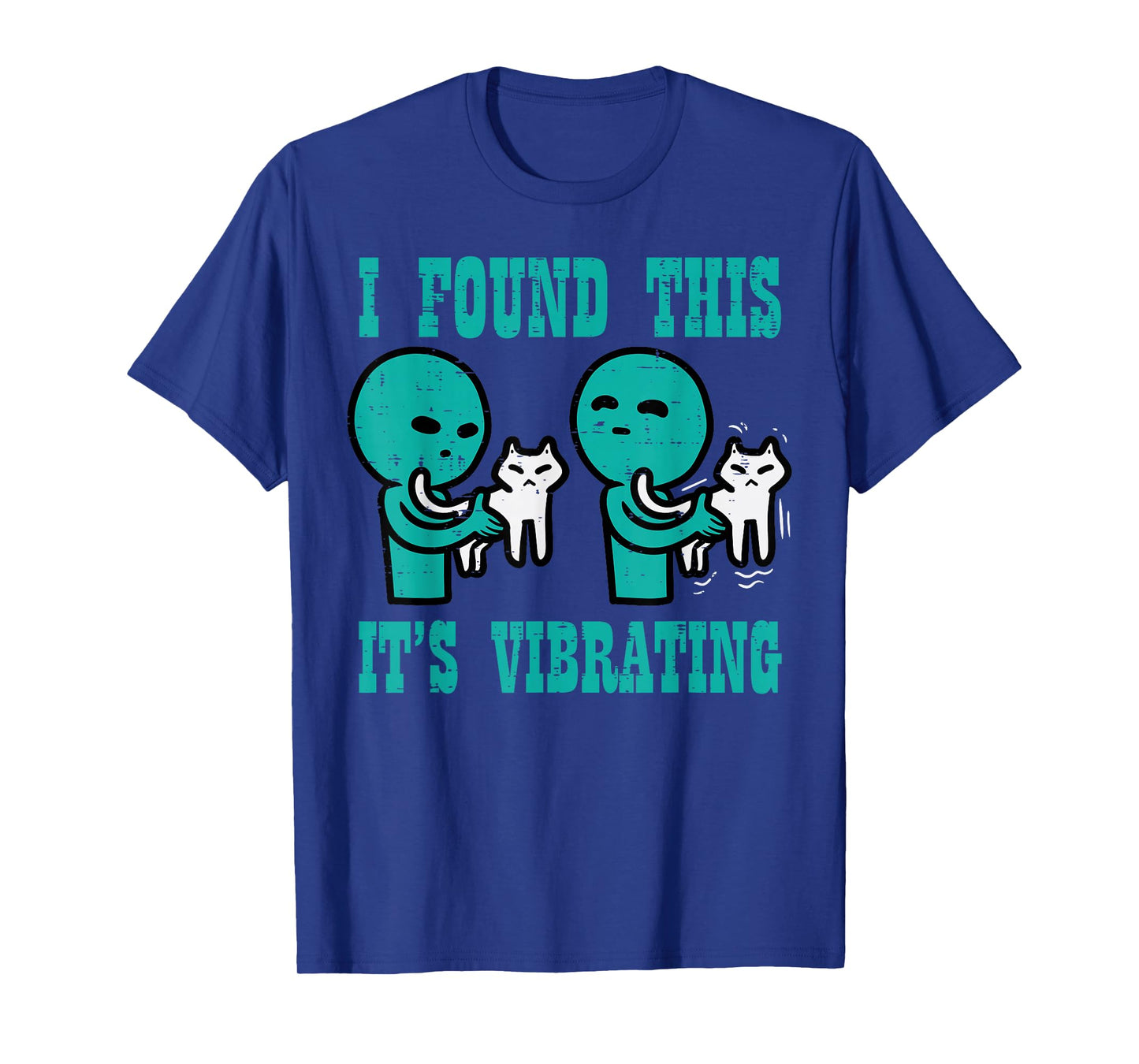 Found This Its Vibrating Alien Cat Funny UFO Men Women Kids T-Shirt