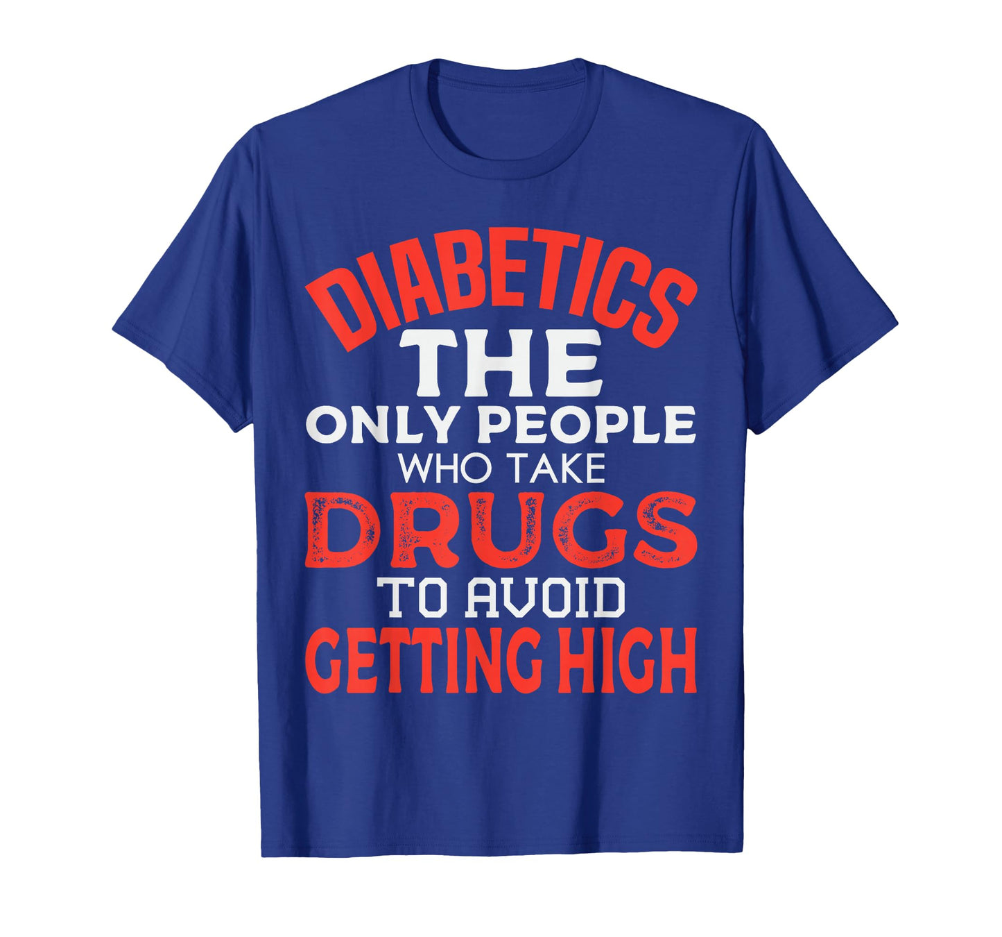 T1D Diabetic Type 1 Diabetes Awareness Men Women Funny T-Shirt