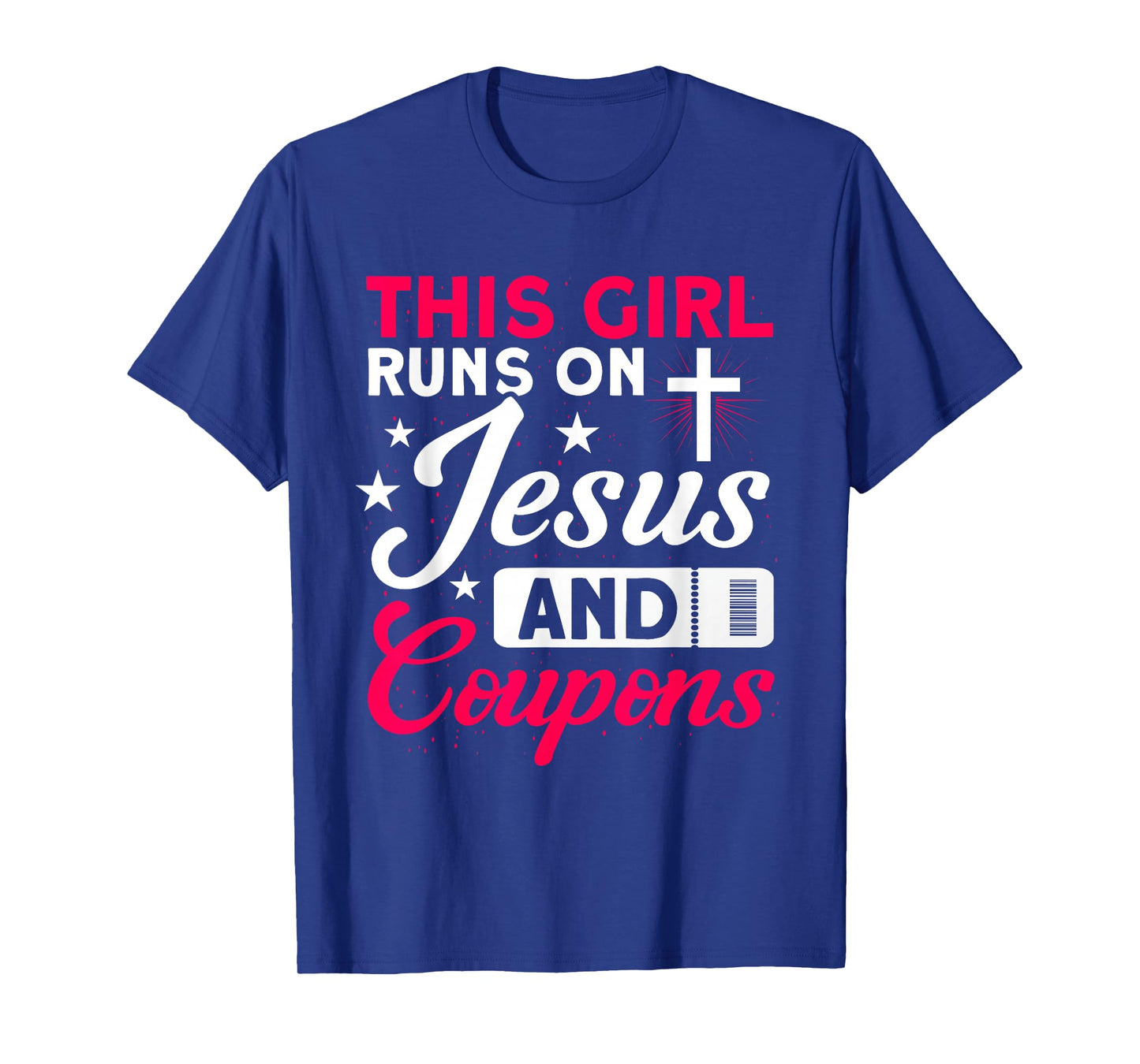 This Girl Runs On Jesus And Coupons Couponer Couponing T-Shirt