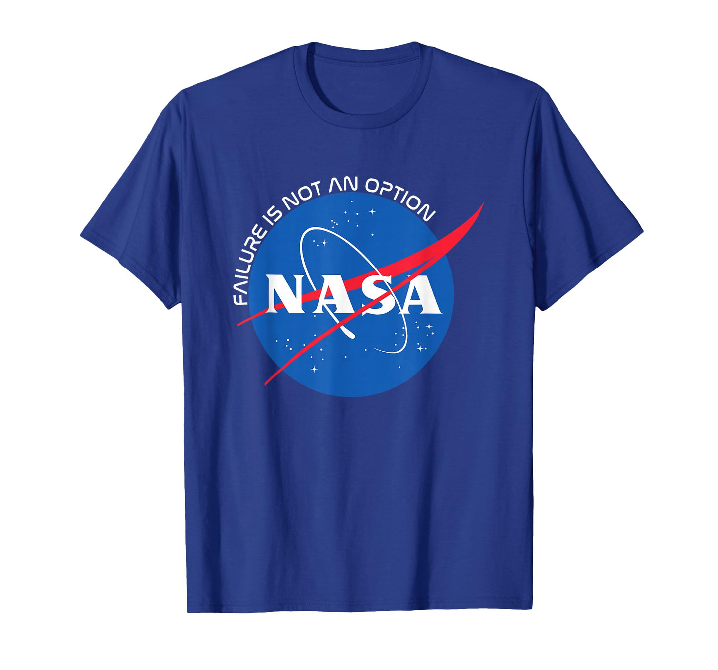 Failure Is Not An Option - NASA T-Shirt