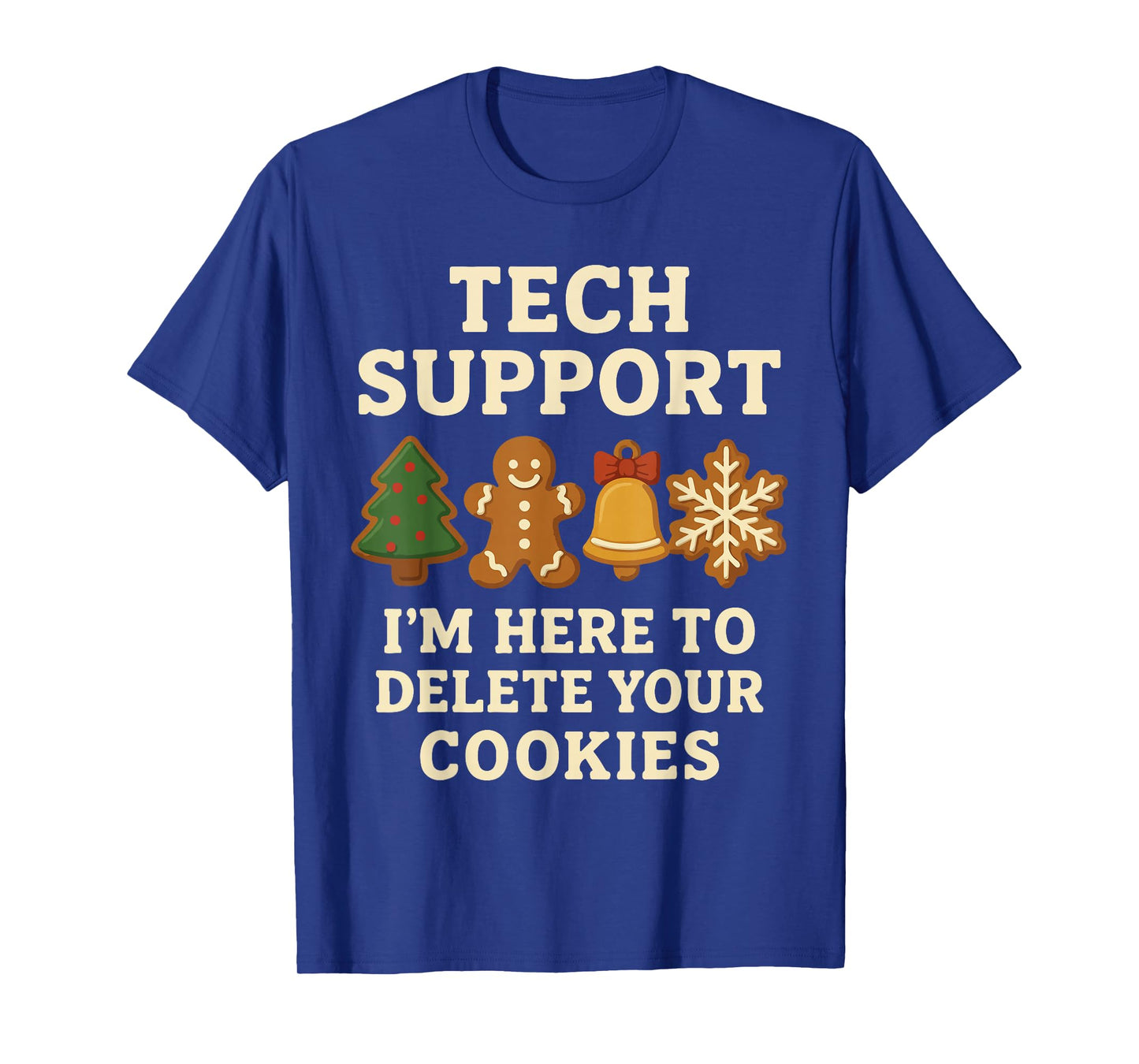 Tech Support Here to Delete Cookies Funny Christmas Pajama T-Shirt