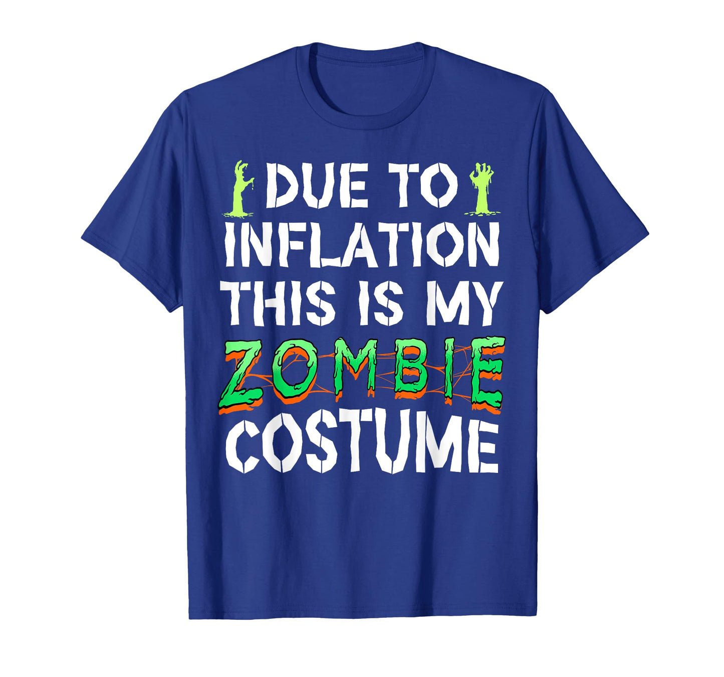 Due to Inflation This is My Zombie Costume Funny Halloween T-Shirt