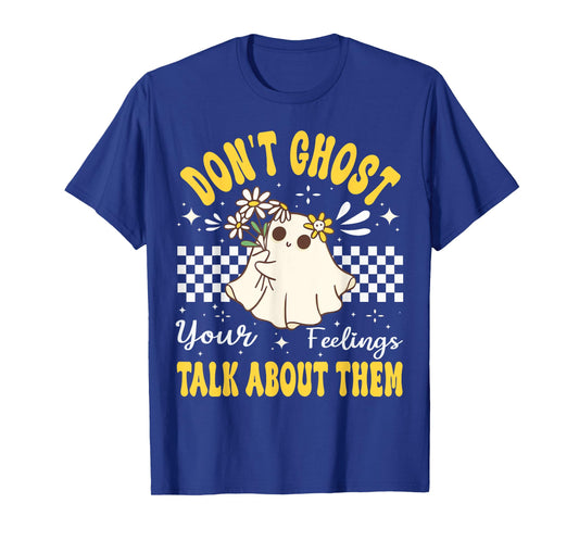 Don't Ghost Your Feeling Mental Health Halloween Flower T-Shirt