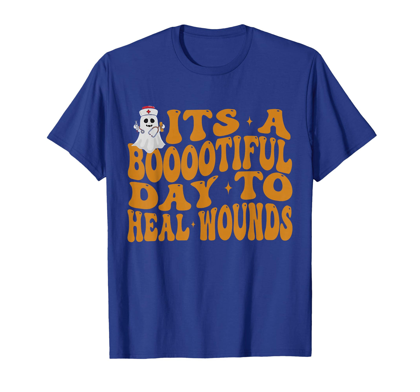It's A Boootiful Day to Heal Wounds Nurse Halloween Ghost T-Shirt