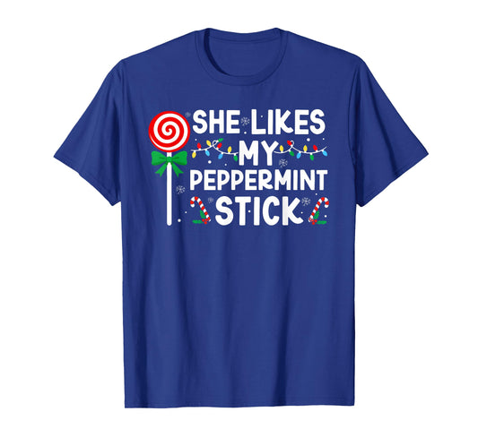 She Likes My Peppermint Stick Christmas Xmas Couples Men T-Shirt