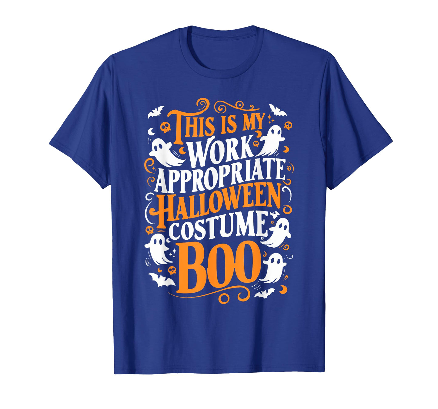 This is My Work Appropriate Halloween Costume Boo Ghost T-Shirt