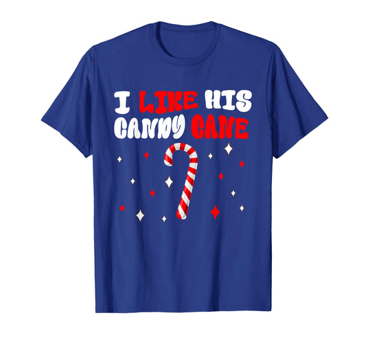 Couples Matching Christmas Pjs Funny I Like His Candy Cane T-Shirt