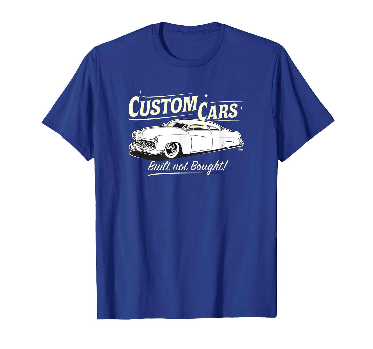 Custom Cars - Built Not Bought - Merc T-Shirt
