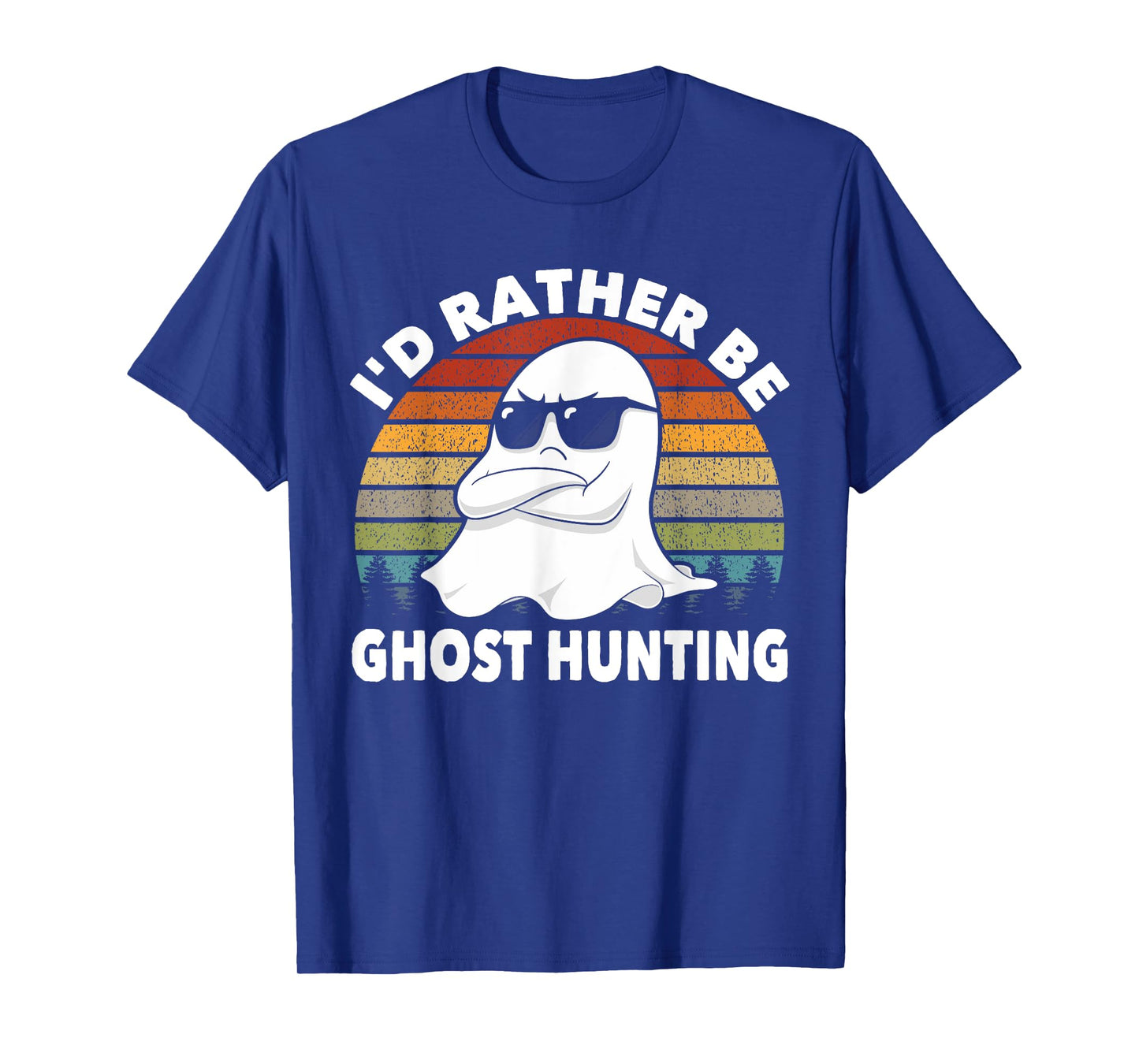 I'd Rather Be Ghost Hunting Retro Funny Ghost Hunter T-Shirt