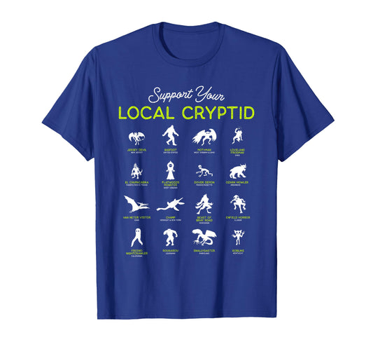 Support Your Local Cryptid Fortean Cryptozoology Funny Cute T-Shirt