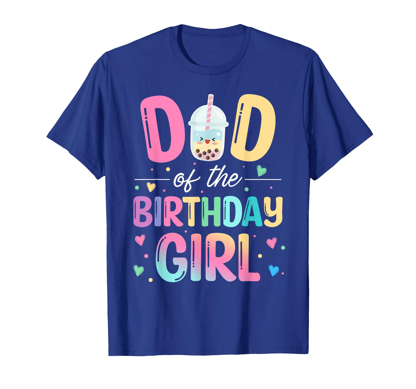 Dad Of The Birthday Girl Bubble Boba Tea Party Family T-Shirt