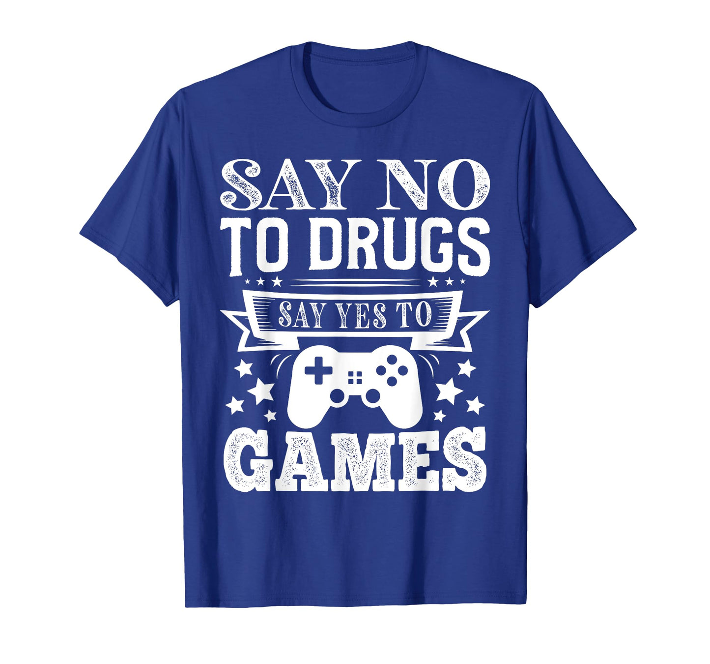 Say No To Drugs Say Yes To Games Red Ribbon Week Anti Drug T-Shirt