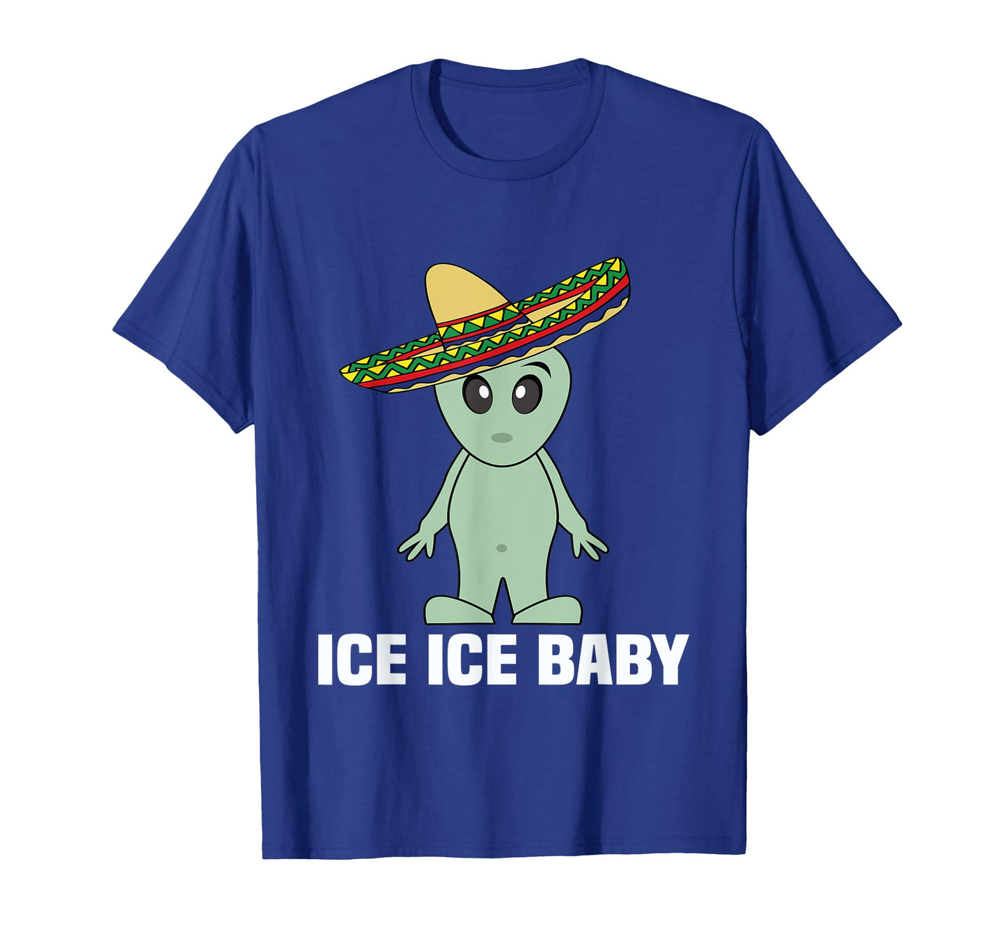 Funny Illegal Alien Undocumented T Shirt Men Women Ice Ice T-Shirt