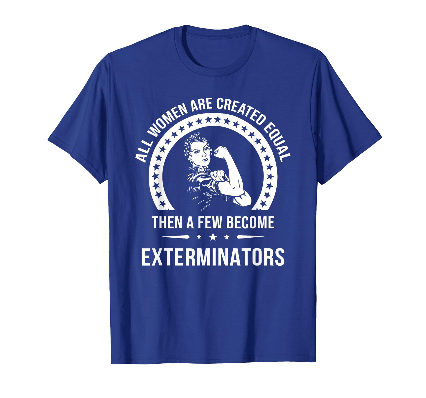 Exterminator Shirt for Women | Exterminator T-Shirt