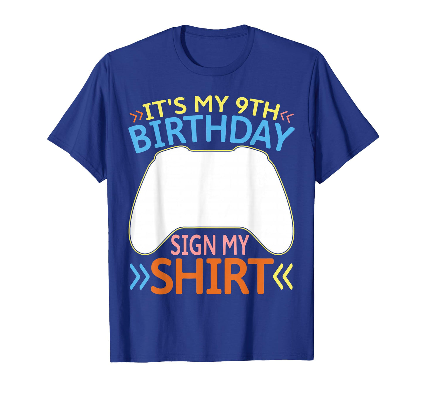 It's My 9th Birthday Sign My Shirt 9 Year Old Boy Bday Gamer T-Shirt