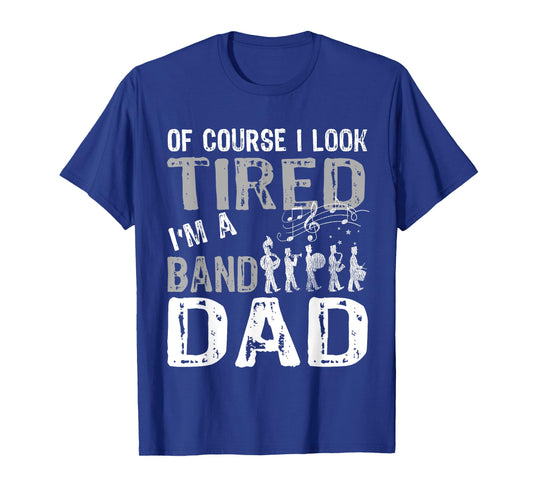Marching Band T Shirts Funny Band Dad Tshirt T-Shirt