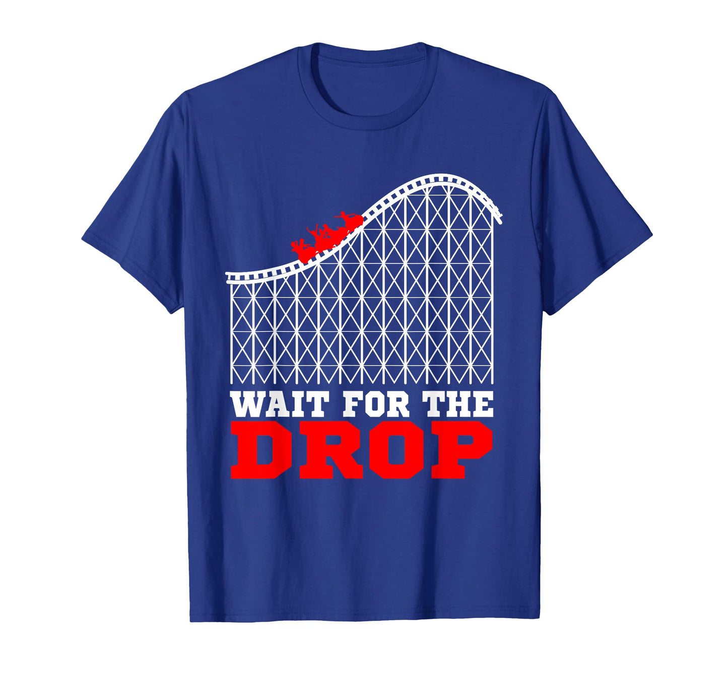 Amusement Park Roller Coaster Shirt - Wait for the Drop Gift T-Shirt