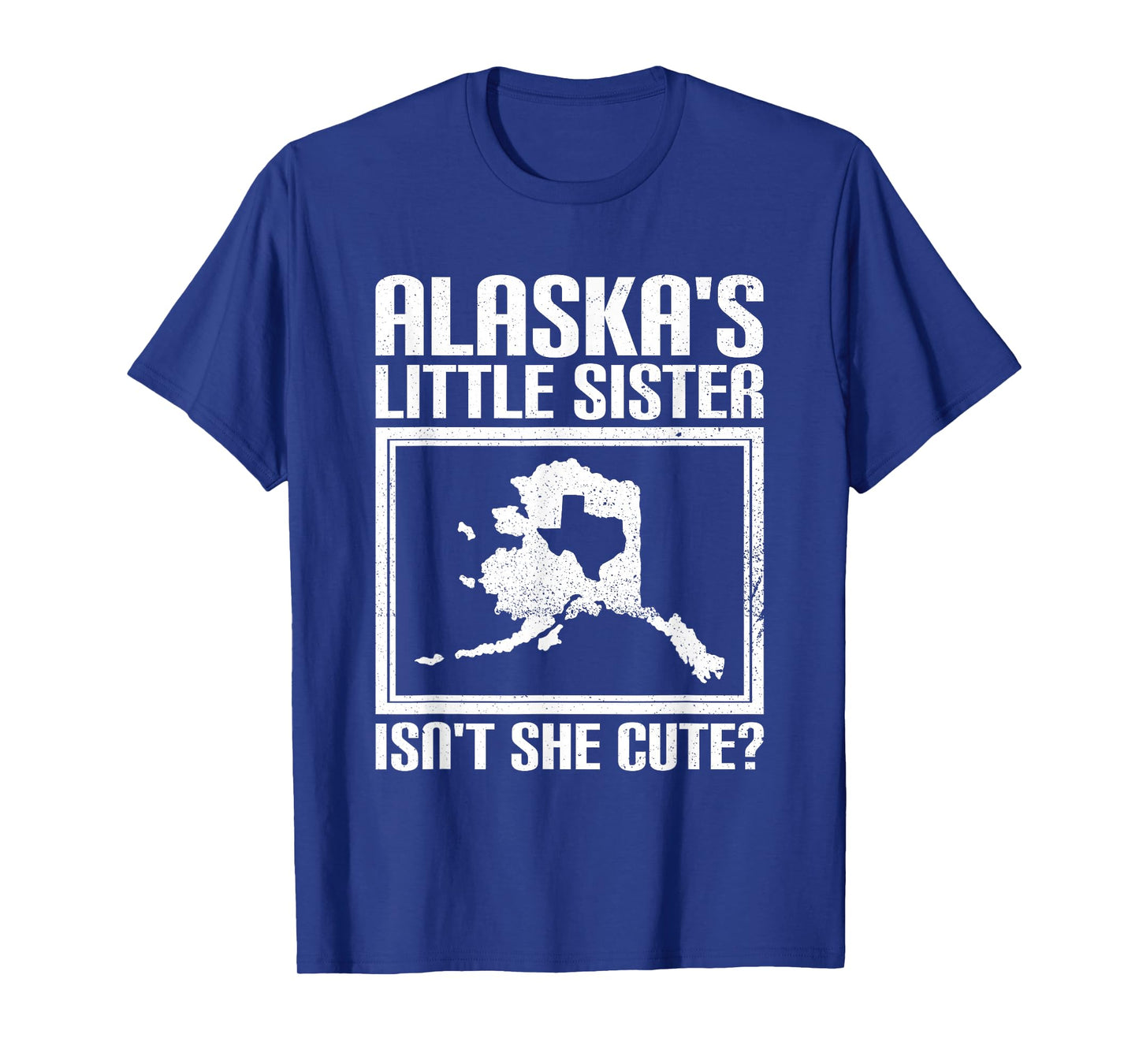 Funny Alaska Day Cute Texas Little Sister Alaska State Pride T-Shirt