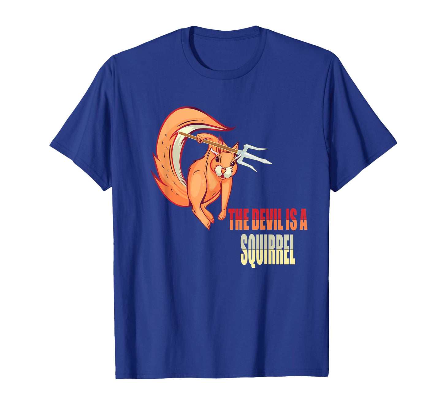 Devil Squirrel, The Devil Is A Squirrel Gift T-Shirt