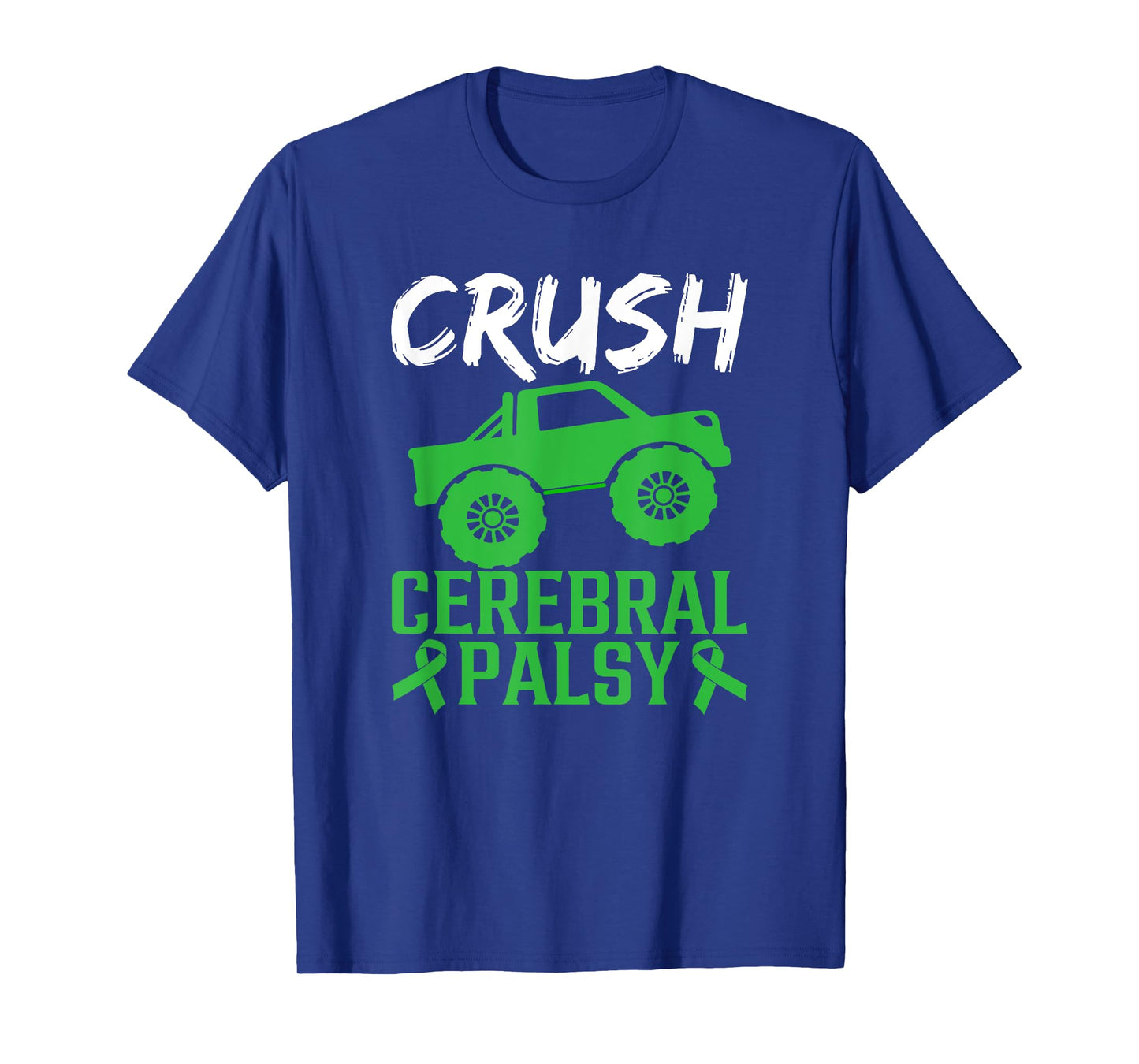 Crush Cerebral Palsy Monster Truck Cerebral Palsy Awareness T-Shirt