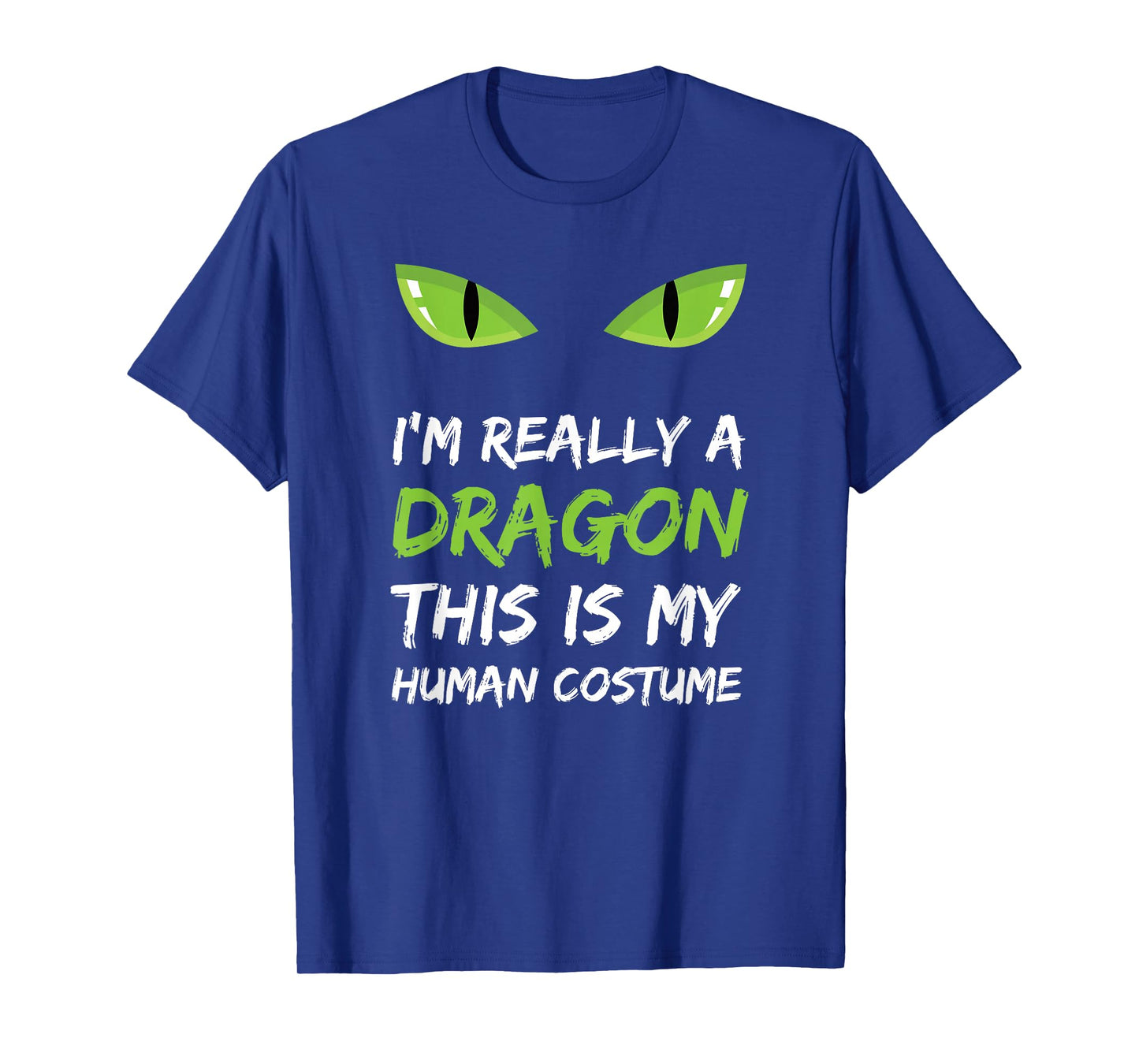 I'm Really A Dragon This Is My Human Costume Cute T-Shirt