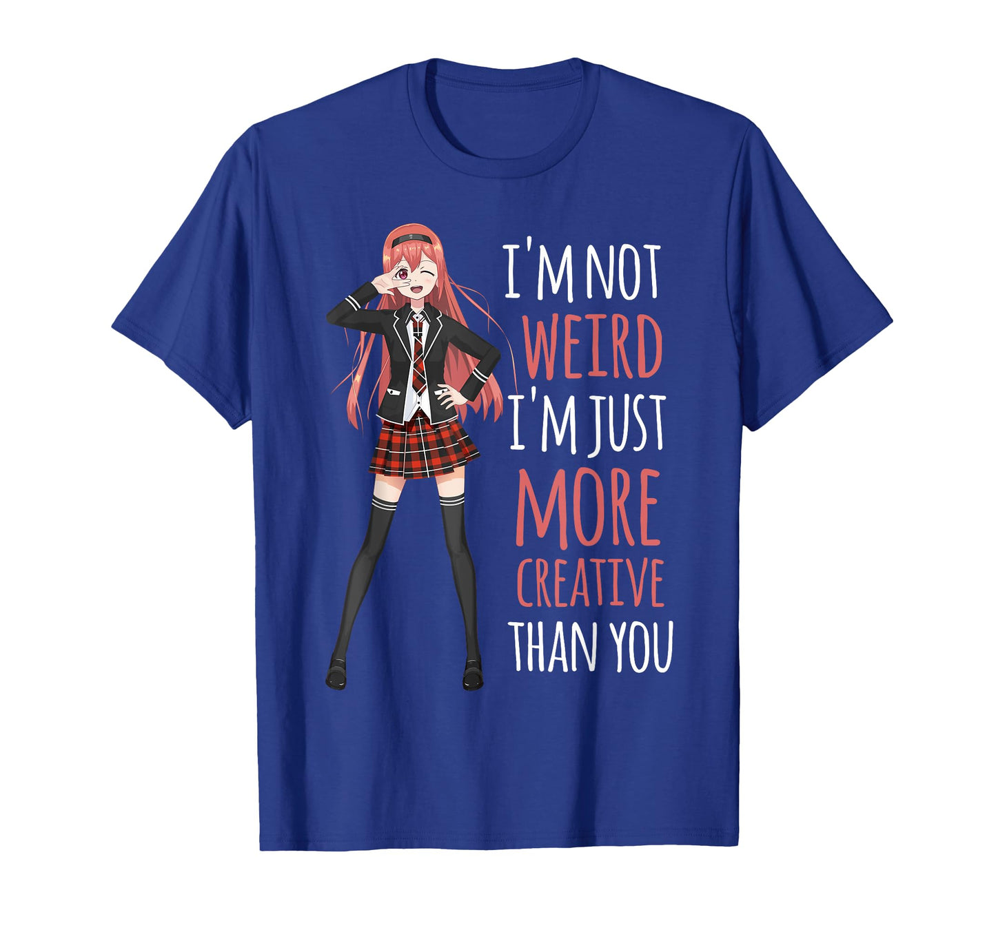 I'm Not Weird I'm Creative Anime Girl Manga Lover Kawaii T-Shirt