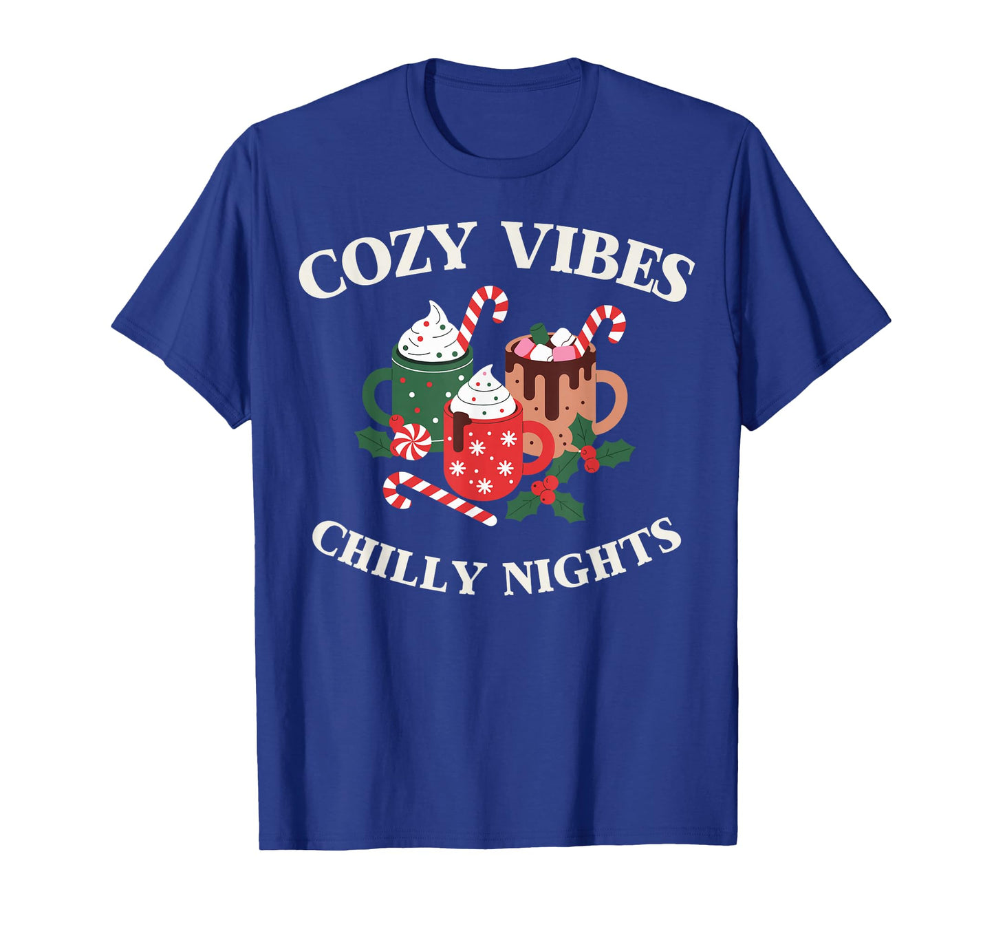 Cozy Vibes Chilly Nights Holiday Cocoa Art T-Shirt