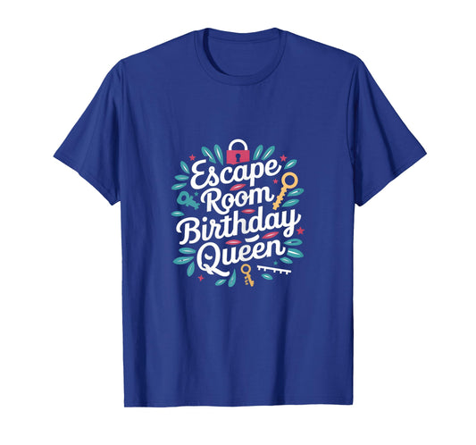 Exit Game Escape Room Escape Room Birthday Queen T-Shirt