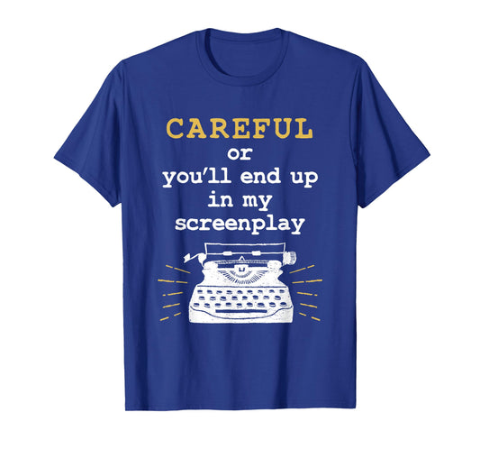 Funny Screenwriter Quote Screenwriting T-Shirt