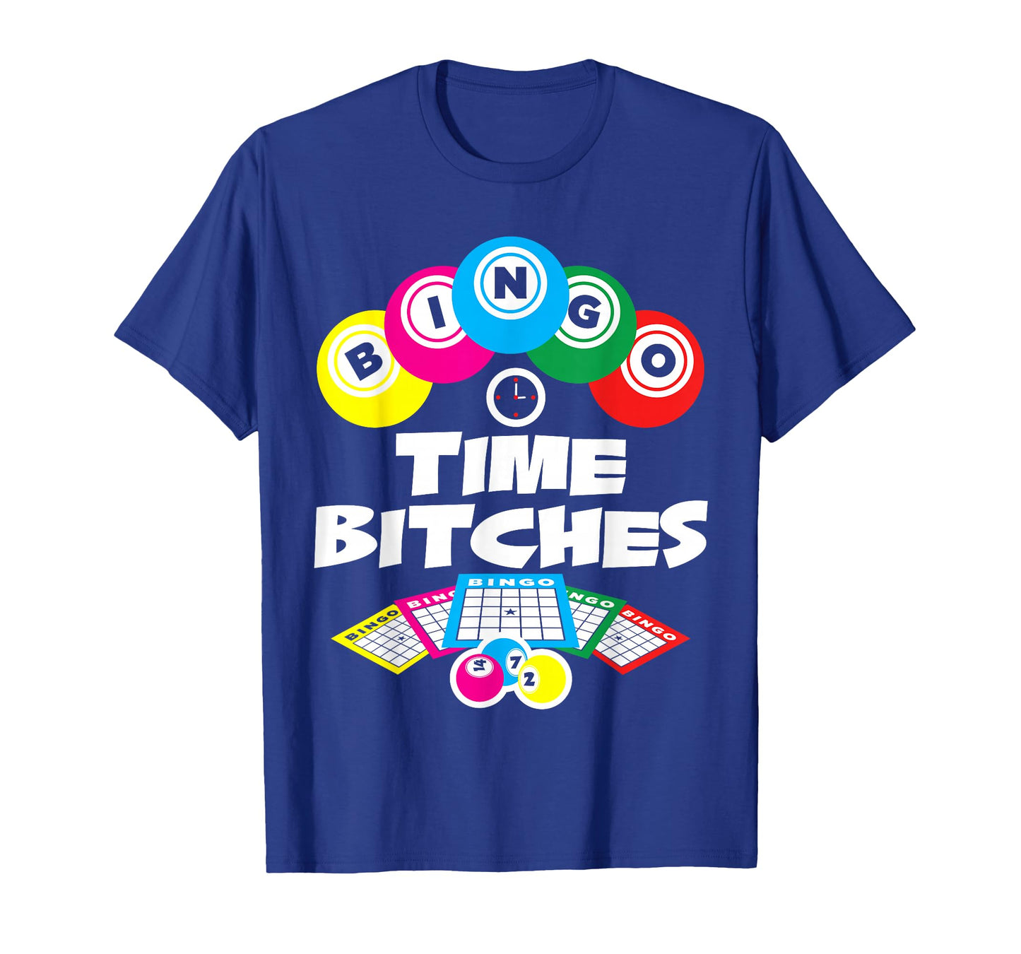 Bingo Time Bitches Funny Bingo Player Game Lover Gift Humor T-Shirt