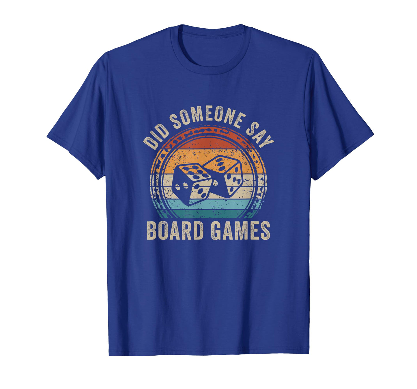 Did Someone Say Board Games Retro Game Night T-Shirt