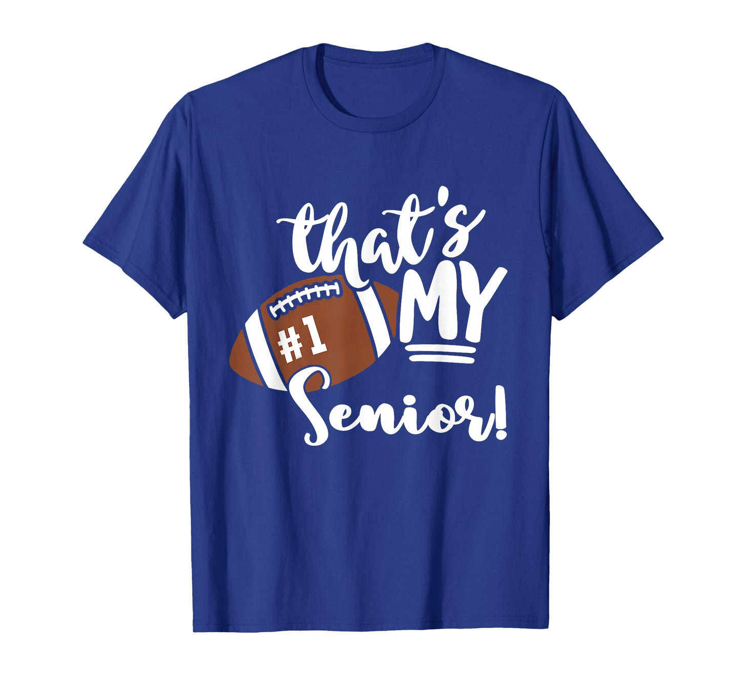 That's My Senior Football 1 Jersey Number Vintage Mom Dad T-Shirt