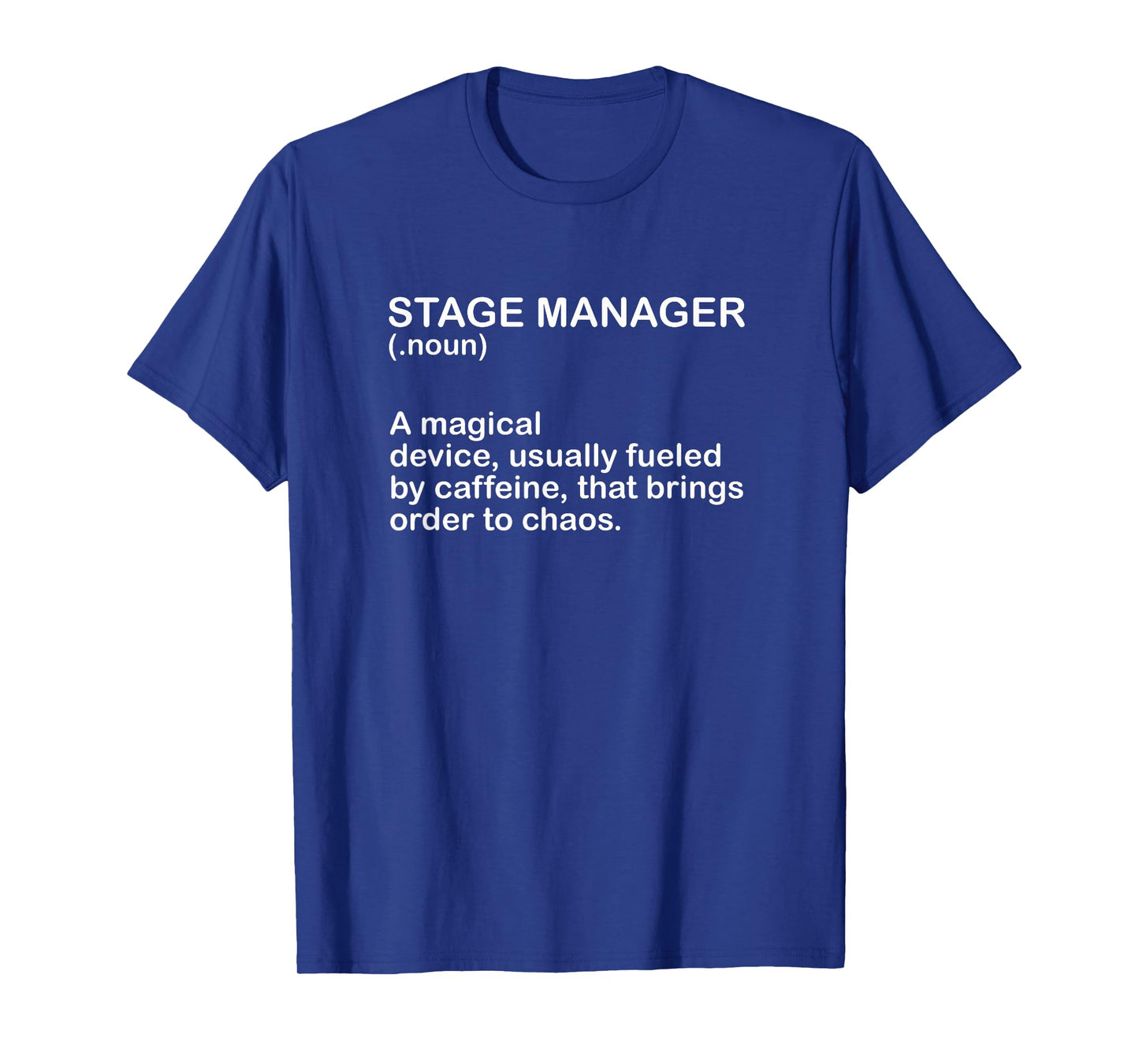 Theater Crew Broadway Musical Theater Stage Manager Meaning T-Shirt